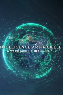 Intelligence artificielle, notre meilleure amie ? Trailer
