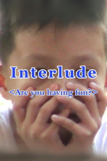 Interlude (Are you having fun?) Trailer