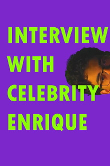 Interview With Celebrity Enrique Trailer