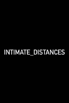 Intimate Distances Trailer