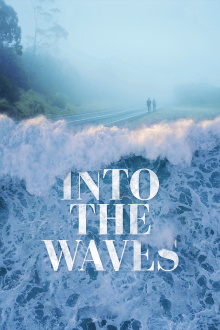 Into the Waves Trailer