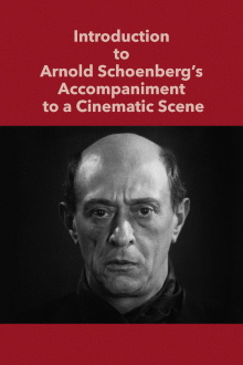 Introduction to Arnold Schoenberg’s Accompaniment to a Cinematic Scene Trailer