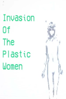 Invasion Of The Plastic Women Trailer