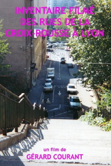 Inventaire filmé des rues de la Croix-Rousse à Lyon Trailer
