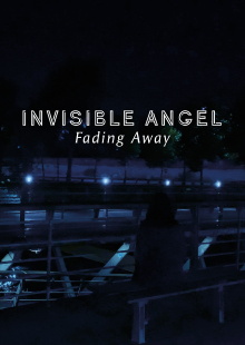 Invisible Angel : Fading Away Trailer