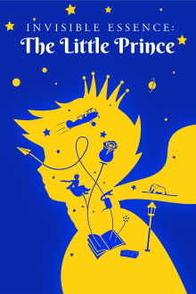 Invisible Essence: The Little Prince Trailer
