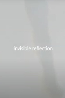 invisible reflection Trailer