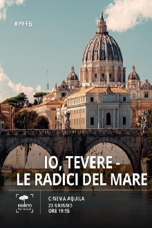 Io, Tevere - Le radici del mare Trailer
