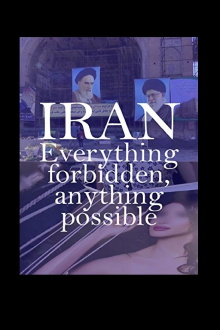 Iran: Everything Forbidden, Anything Possible Trailer