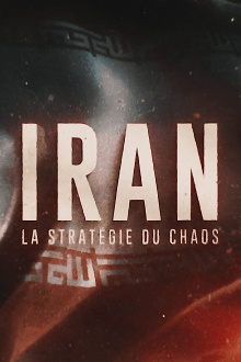 Iran : La Stratégie du chaos Trailer