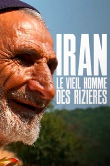 Iran, le vieil homme des rizières Trailer