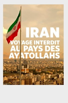 Iran : voyage interdit au pays des ayatollahs Trailer