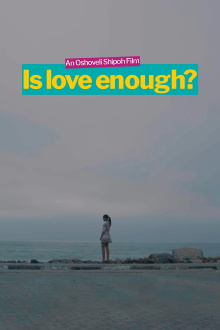 Is Love Enough? Trailer