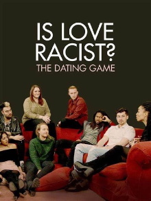 Is Love Racist? The Dating Game Trailer
