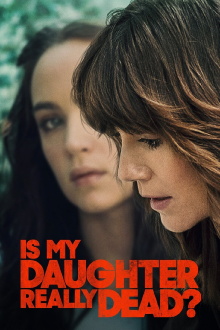 Is My Daughter Really Dead? Trailer