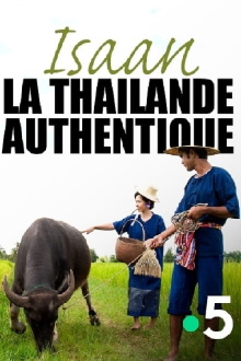 Isaan : la Thaïlande authentique Trailer