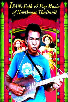 Isan: Folk and Pop Music of Northeast Thailand Trailer
