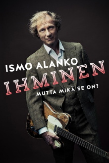 Ismo Alanko: Ihminen, mutta mikä se on? Trailer