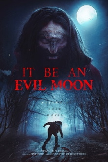It Be an Evil Moon Trailer
