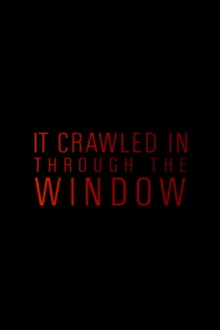 It Crawled In Through The Window Trailer