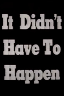 It Didn't Have To Happen Trailer