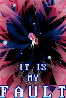 It Is My Fault Trailer