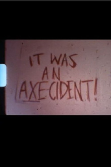 It Was An Axe-ident Trailer