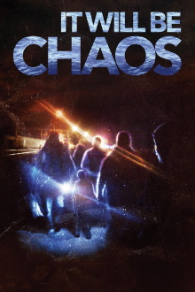 It Will be Chaos Trailer