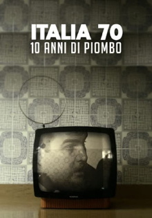 Italia 70 - 10 anni di piombo Trailer