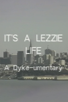It's a Lezzie Life: A Dyke-u-mentary Trailer