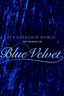 It's a Strange World: The Filming of 'Blue Velvet' Trailer