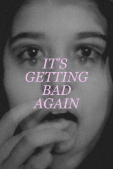 It's Getting Bad Again Trailer