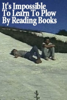 It's Impossible to Learn to Plow by Reading Books Trailer