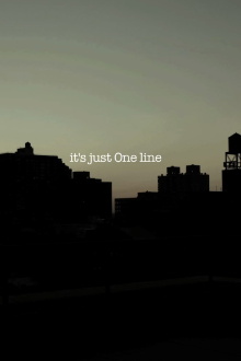 it's just One line Trailer