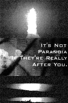 It's not paranoia if they're really after you Trailer