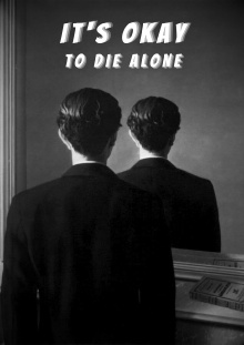 It's Okay to Die Alone Trailer