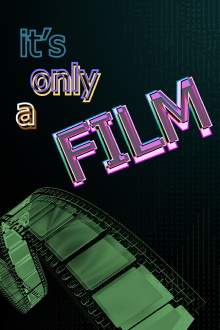 It’s Only a Film Trailer