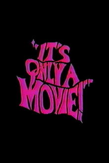 It's Only a Movie! Trailer