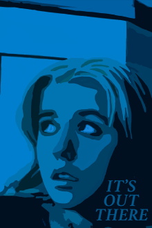 It's Out There Trailer