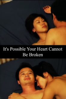 It's Possible Your Heart Cannot Be Broken Trailer