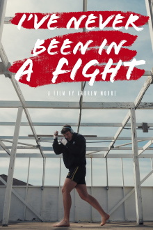 I’ve Never Been in a Fight Trailer