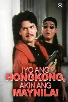 Iyo ang Hong Kong, Akin ang Manila! Trailer