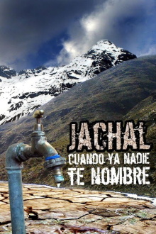 Jáchal, Cuando ya nadie te nombre Trailer