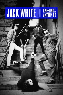 Jack White: Kneeling At The Anthem D.C. Trailer