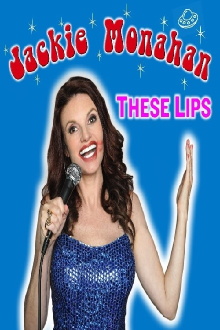 Jackie Monahan: These Lips Trailer