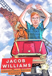 Jacob Williams: Unemotional Roller Coaster Trailer