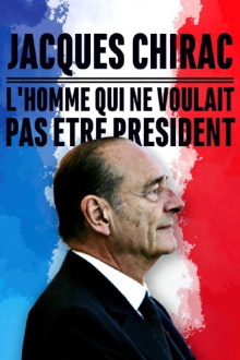 Jacques Chirac, l'homme qui ne voulait pas être président Trailer