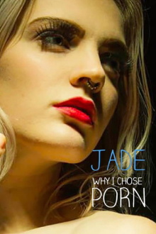 Jade: Why I Chose Porn Trailer