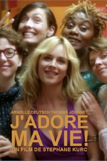 J'adore ma vie ! Trailer