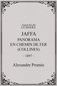 Jaffa : panorama en chemin de fer (collines) Trailer